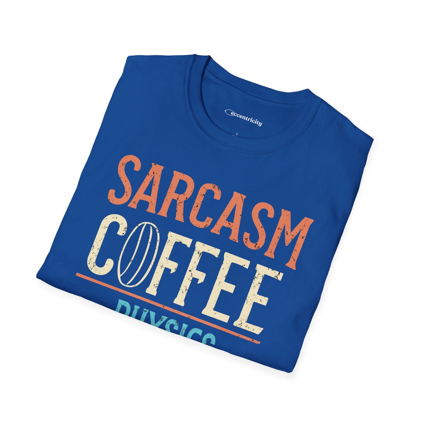 " Sarcasm Coffee Physics Repeat" Premium Physics Shirt