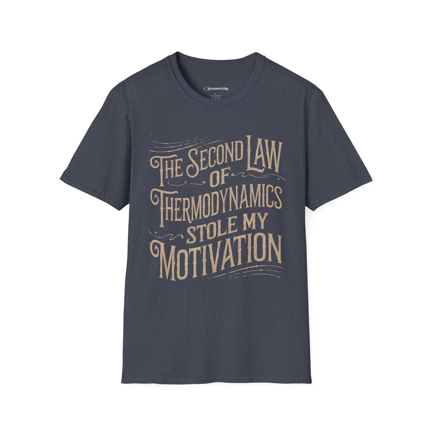 "The second law of Thermodynamics stole my Motivation" Premium Physics Shirt