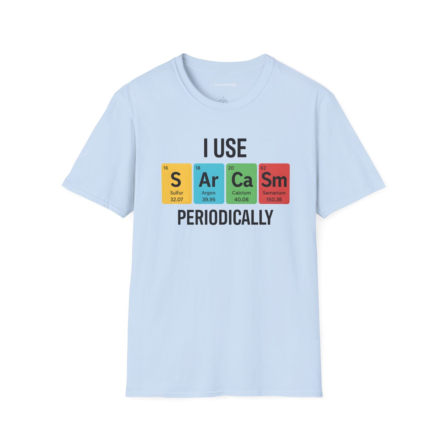 "I Use SARCASM Periodically" - An Ultimate Tee for Chemistry Lovers 🧪⚡