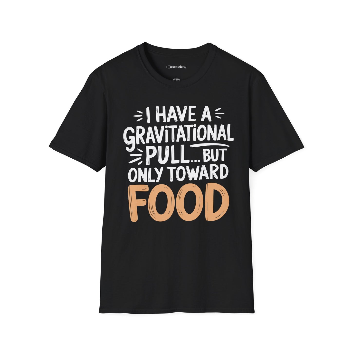 "Gravitational Pull Toward FOOD" - Physics T-shirt; The Ultimate Tee for Physicists🧪⚡