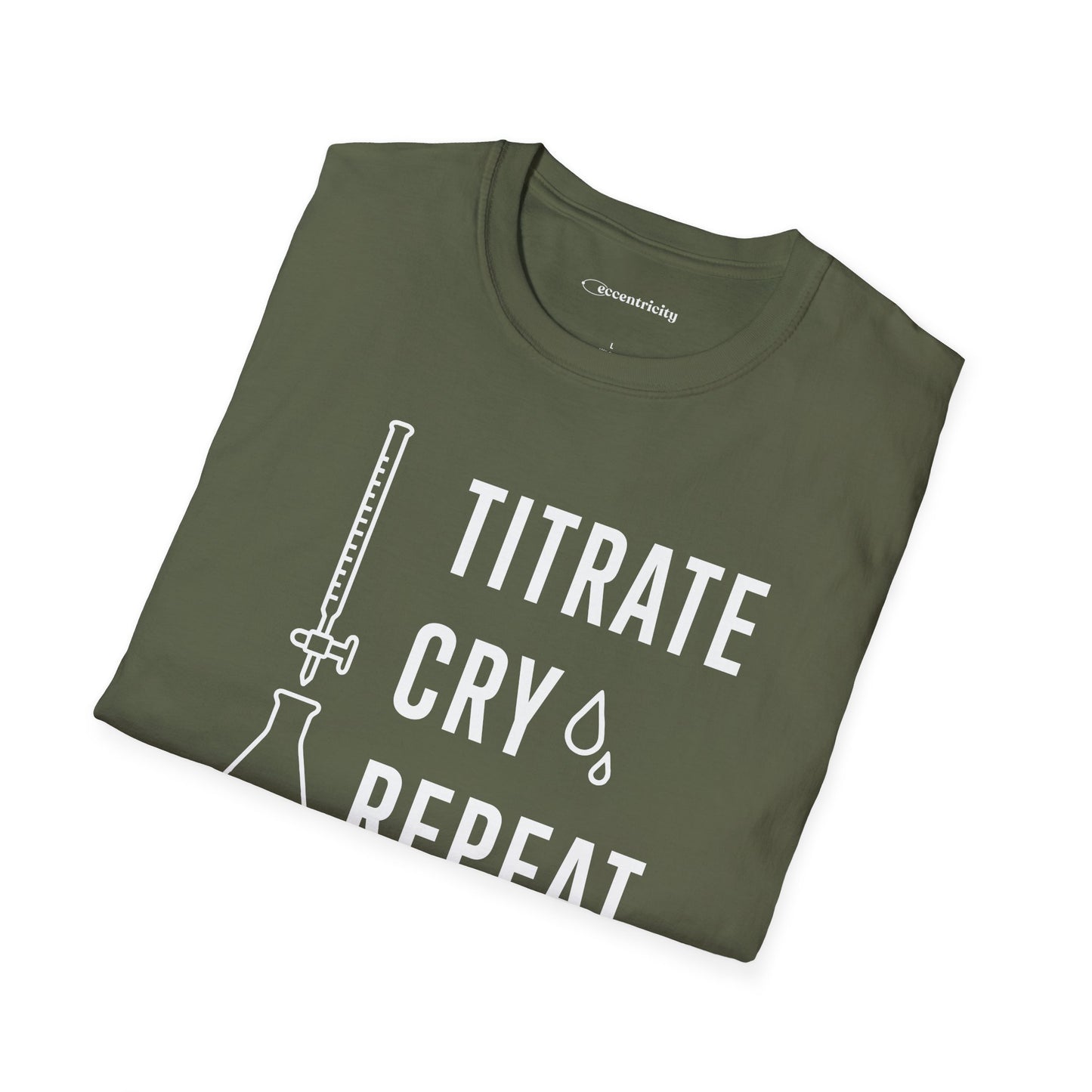 "Titrate Cry Repeat" - An Ultimate Tee for Chemistry Lovers 🧪⚡