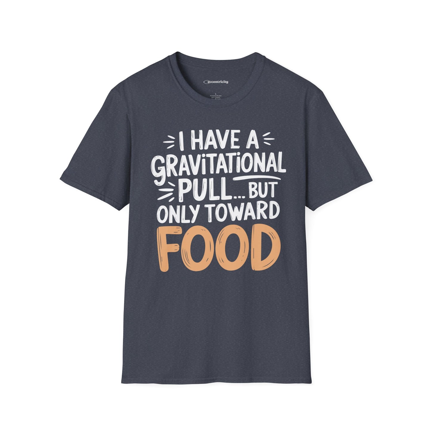 "Gravitational Pull Toward FOOD" - Physics T-shirt; The Ultimate Tee for Physicists🧪⚡