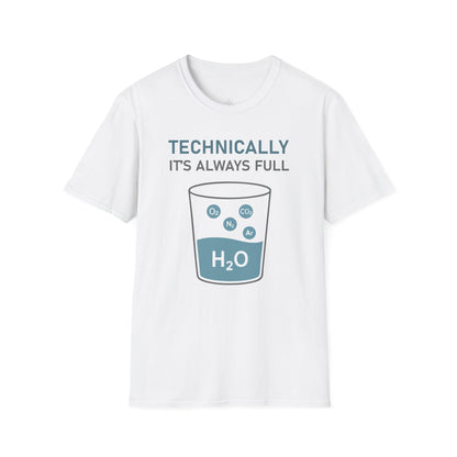 "Technically, it's always full" - Premium Science Shirt 🧪⚡