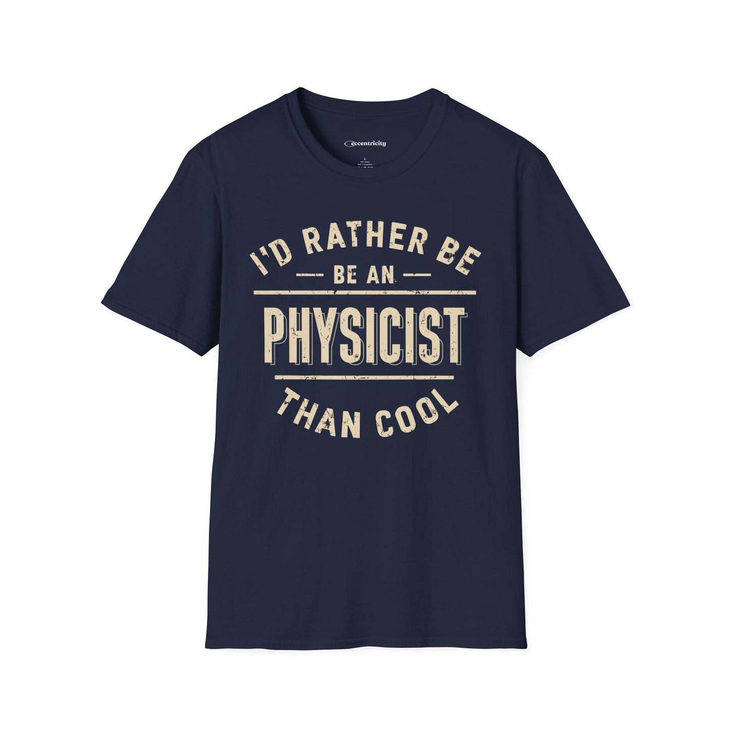 "I'd rather be a Physicist" Premium Physics Shirt