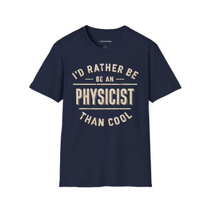 "I'd rather be a Physicist" Premium Physics Shirt