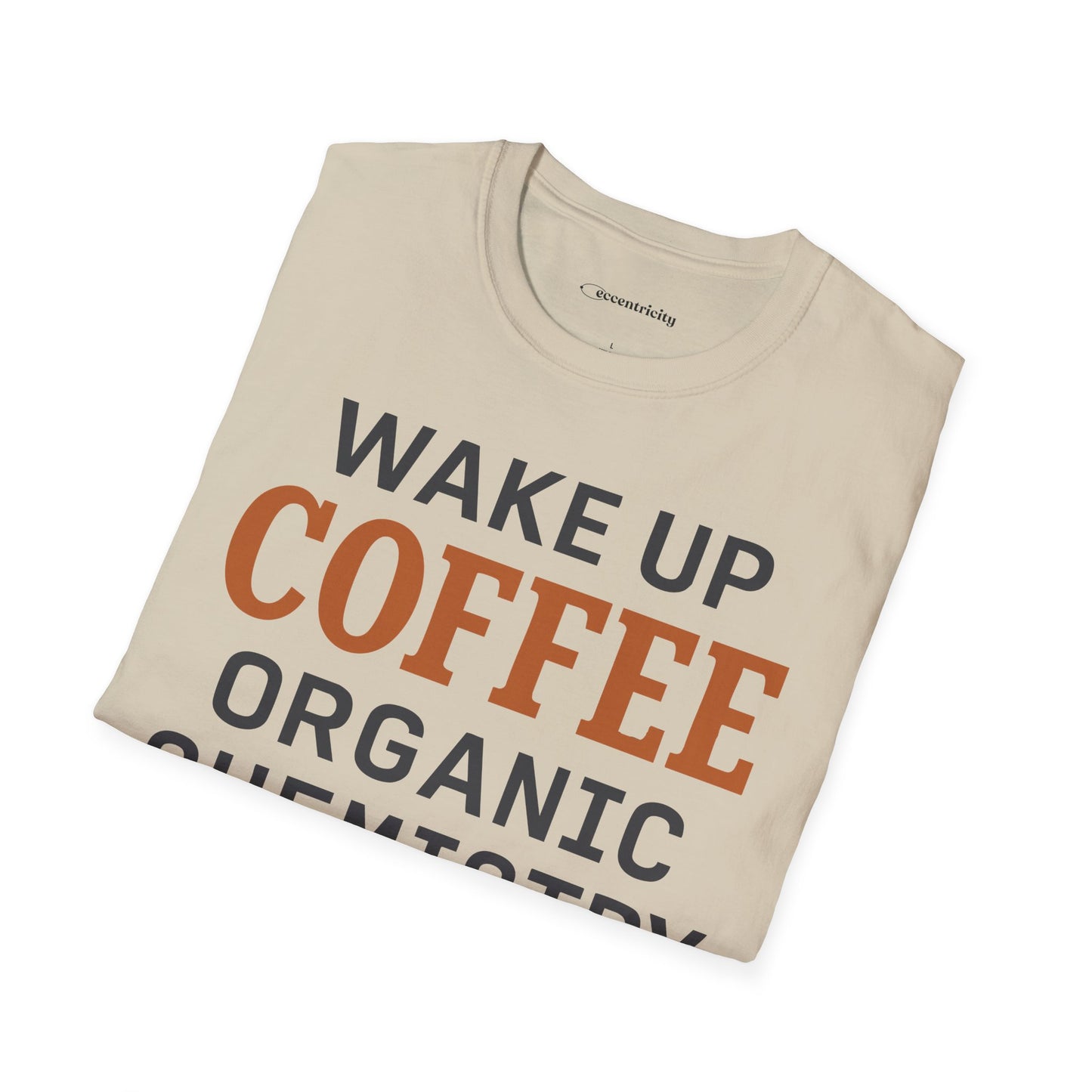 "Wake up. Coffee. Organic Chemistry" - An Ultimate Tee for Chemistry Lovers🧪⚡