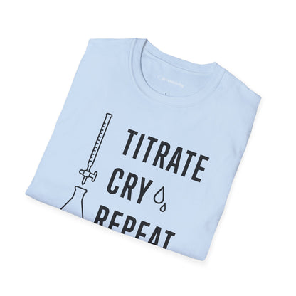 "Titrate Cry Repeat" - An Ultimate Tee for Chemistry Lovers 🧪⚡