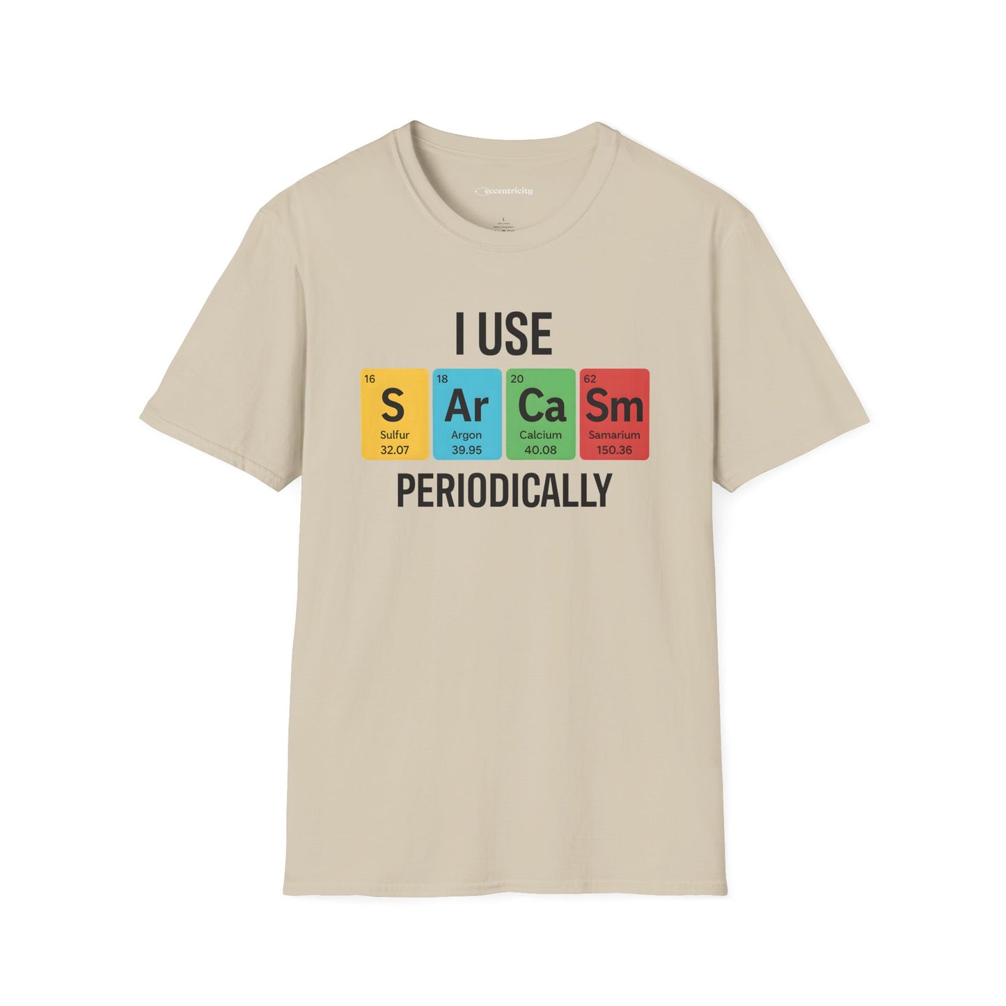 "I Use SARCASM Periodically" - An Ultimate Tee for Chemistry Lovers 🧪⚡