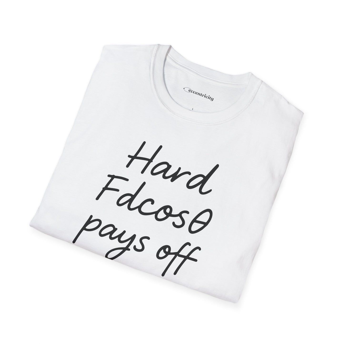 "Hard Work (Fdcosθ) Pays off" - Premium Physics Tee