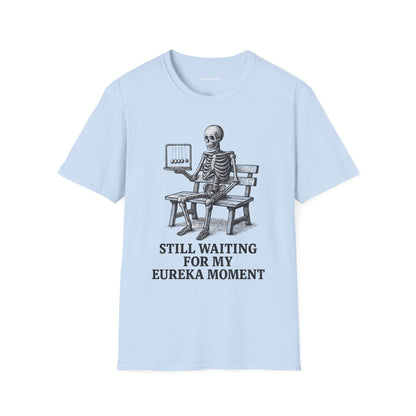 "Still Waiting For My Eureka Moment" - Premium Science Shirt