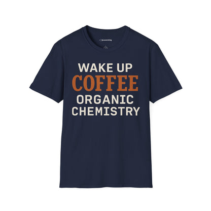 "Wake up. Coffee. Organic Chemistry" - An Ultimate Tee for Chemistry Lovers🧪⚡