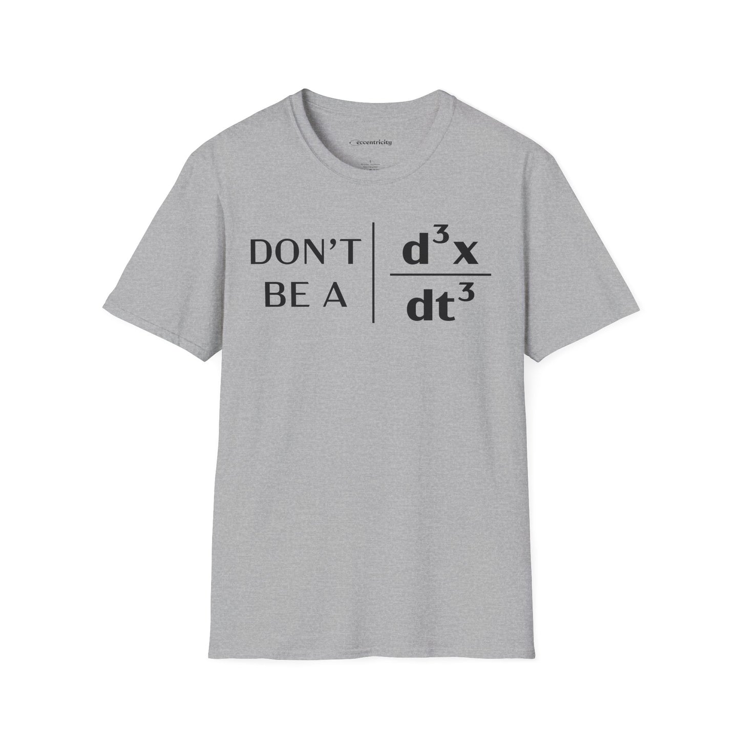 "Don't Be A Jerk" - Premium Physics T-Shirt Humorous