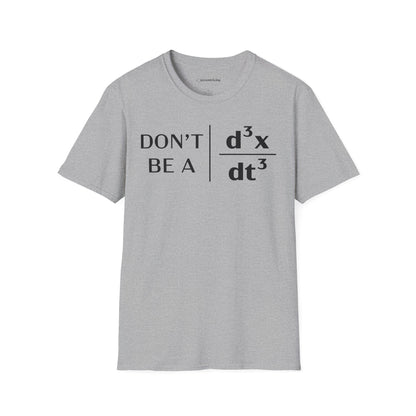 "Don't Be A Jerk" - Premium Physics T-Shirt Humorous