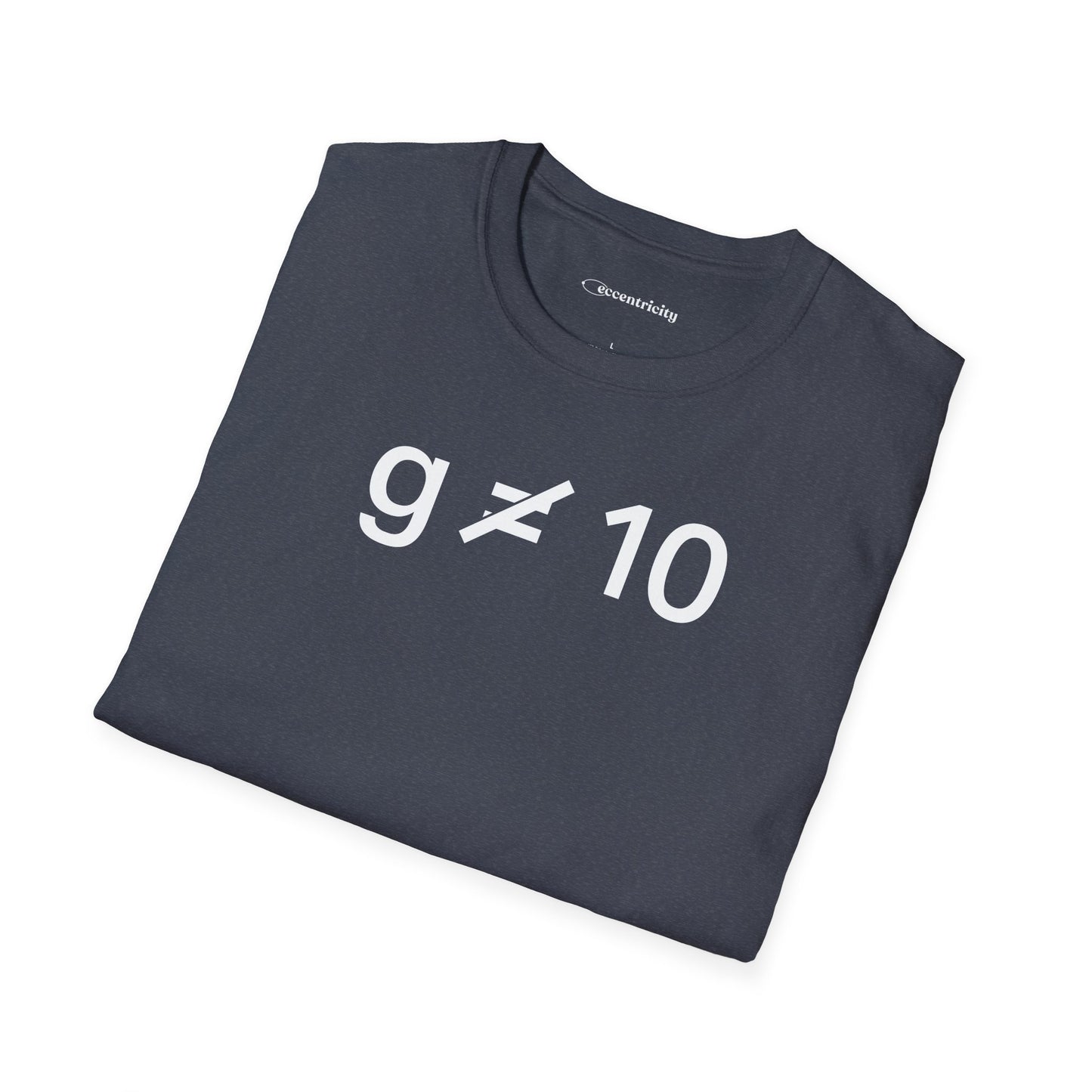 "g is not equal 10" - Physics T-shirt; The Ultimate Tee for Physicists🧪⚡