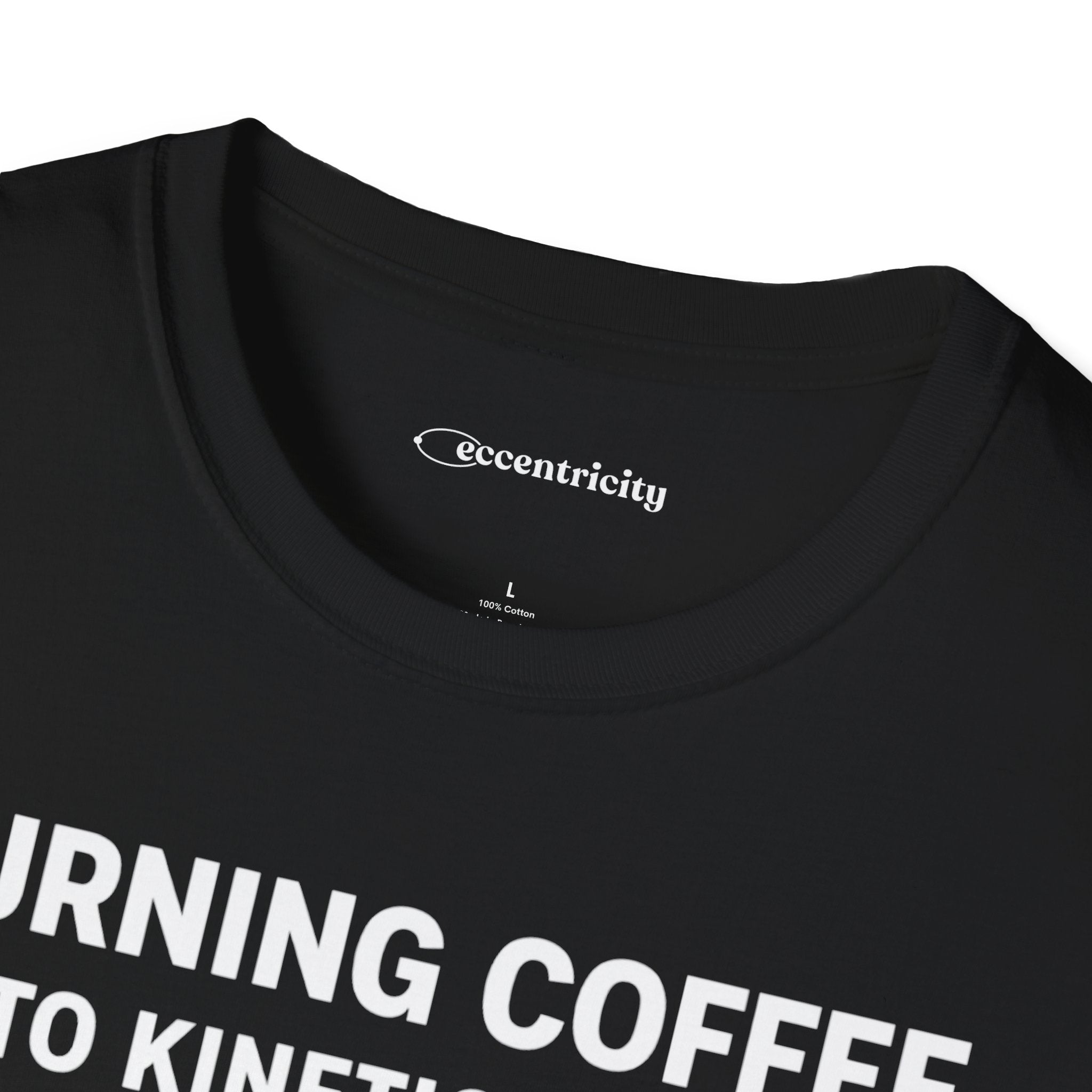 TURNING COFFEE INTO KINETIC ENERGY T-SHIRT