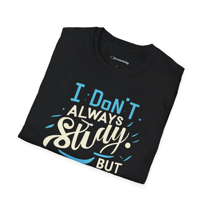 " I don't always study, when I do it's Physics" Premium Physics Shirt