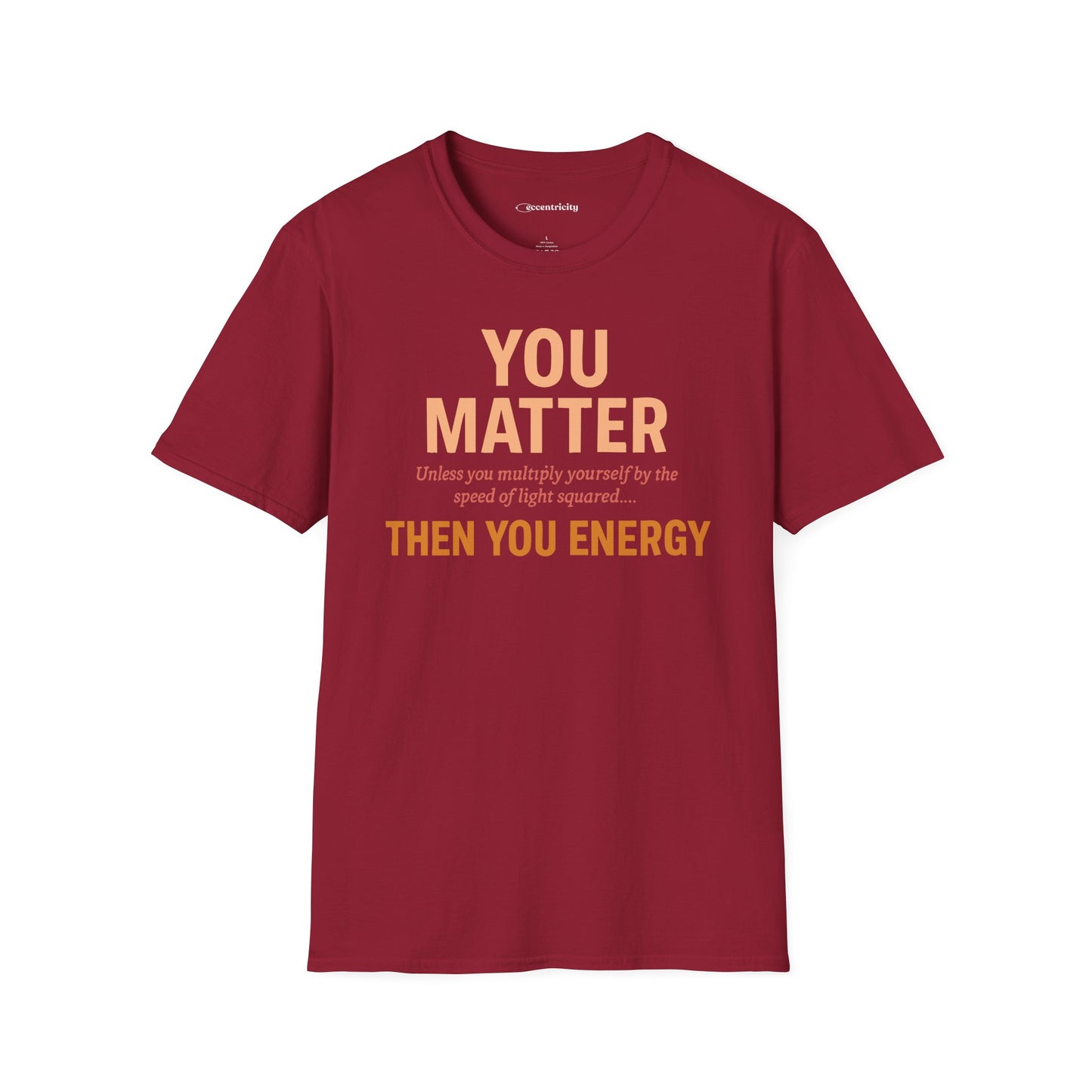 "You Matter Unless..." - Premium Physics Shirt