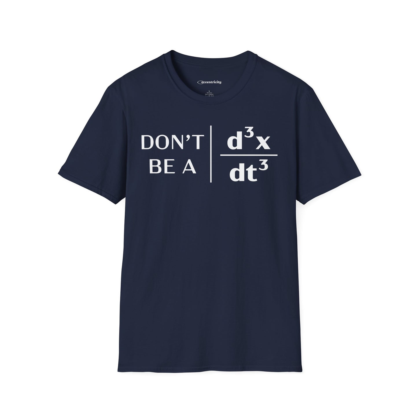 "Don't Be A Jerk" - Premium Physics T-Shirt Humorous