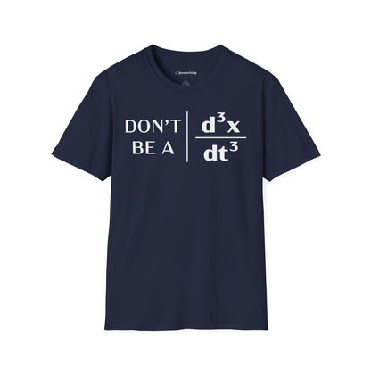 "Don't Be A Jerk" - Premium Physics T-Shirt Humorous
