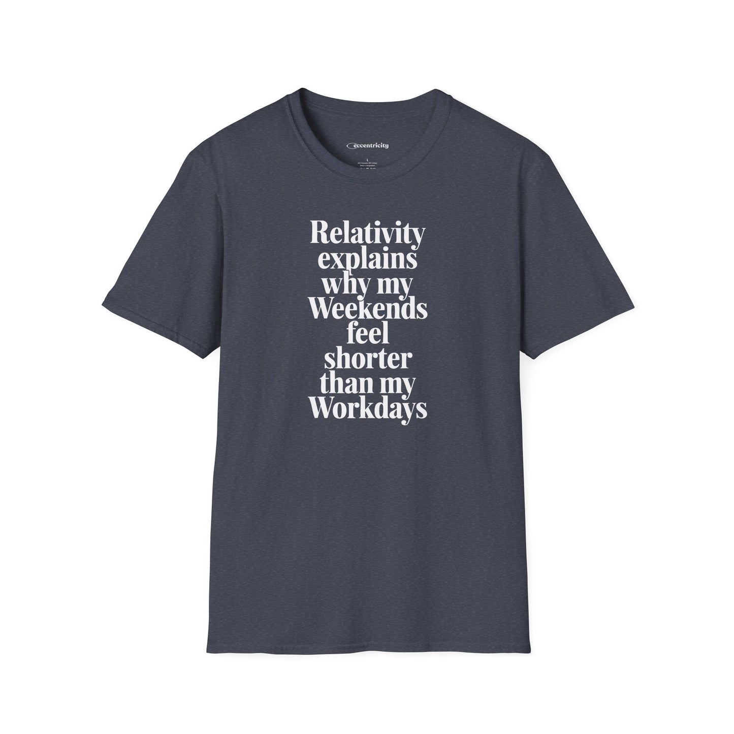 "Relativity explains Weekend" Premium Physics Shirt