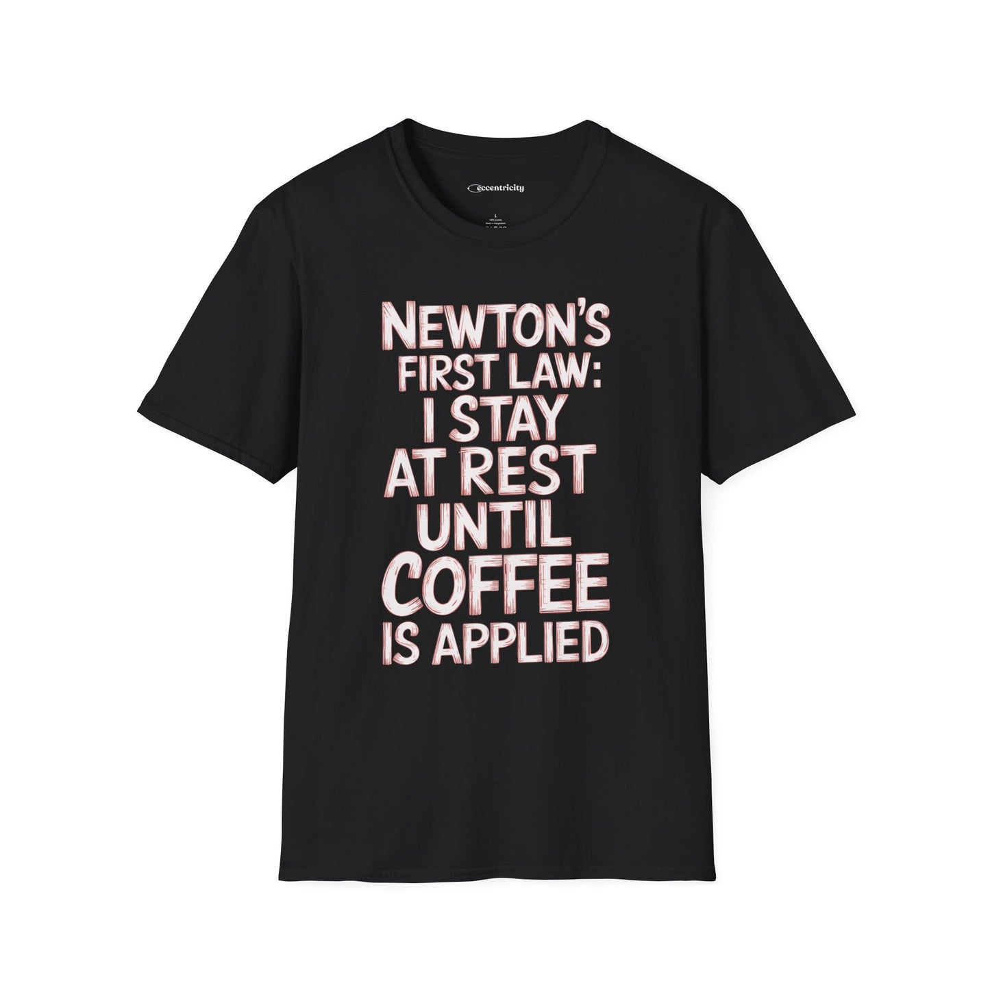 Newton's First Law : Until Coffee is Applied - Premium Physics Shirt