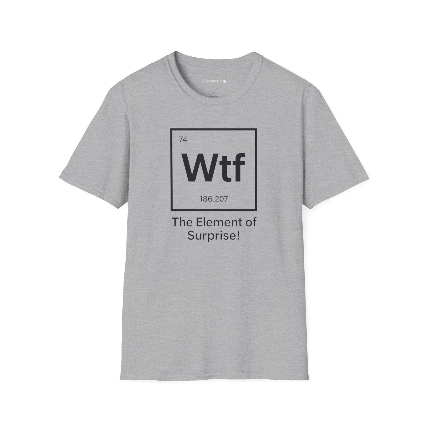 "Wtf - The Element of Surprise!" - An Ultimate Tee for Science Nerds🧪⚡