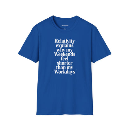 "Relativity explains Weekend" Premium Physics Shirt