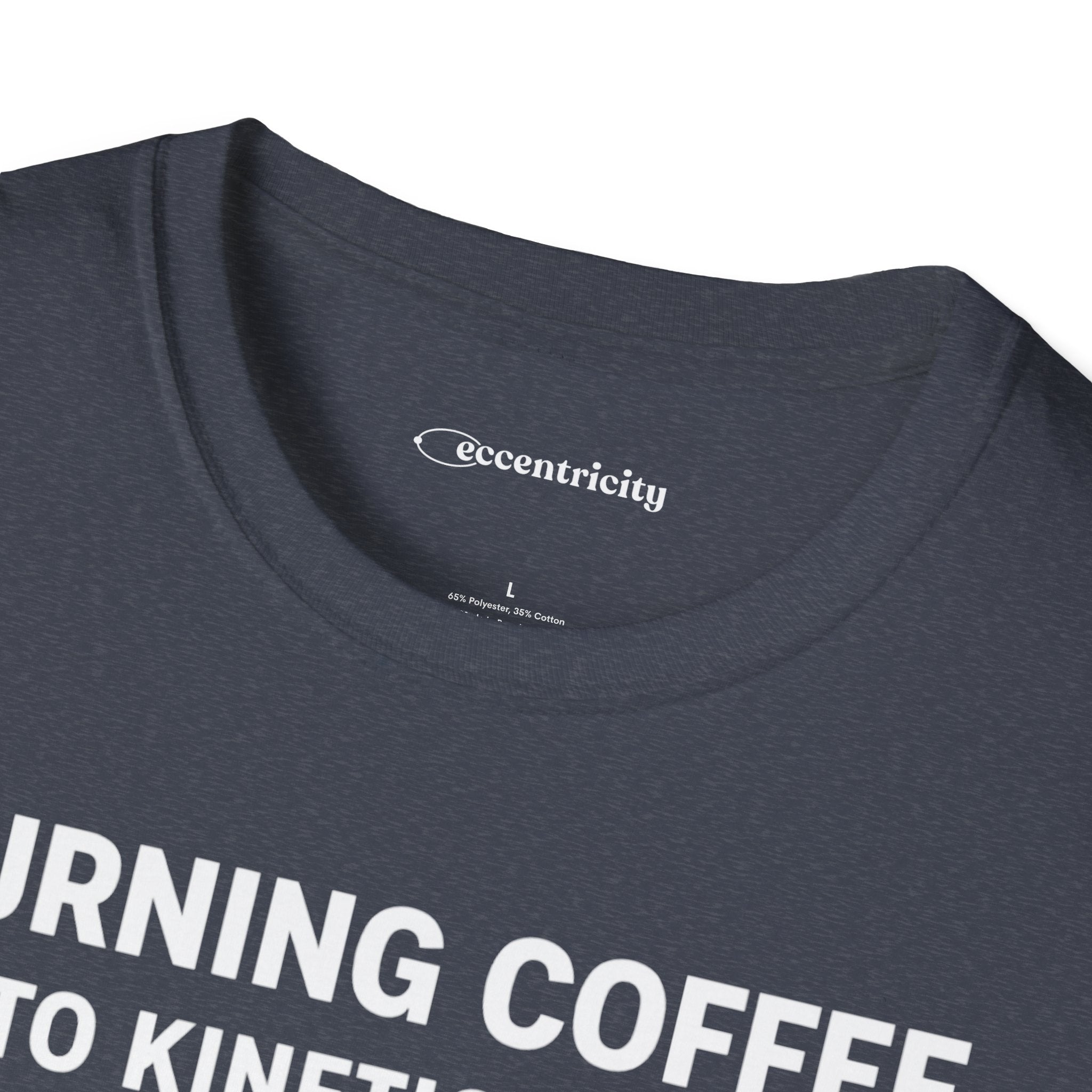 TURNING COFFEE INTO KINETIC ENERGY T-SHIRT