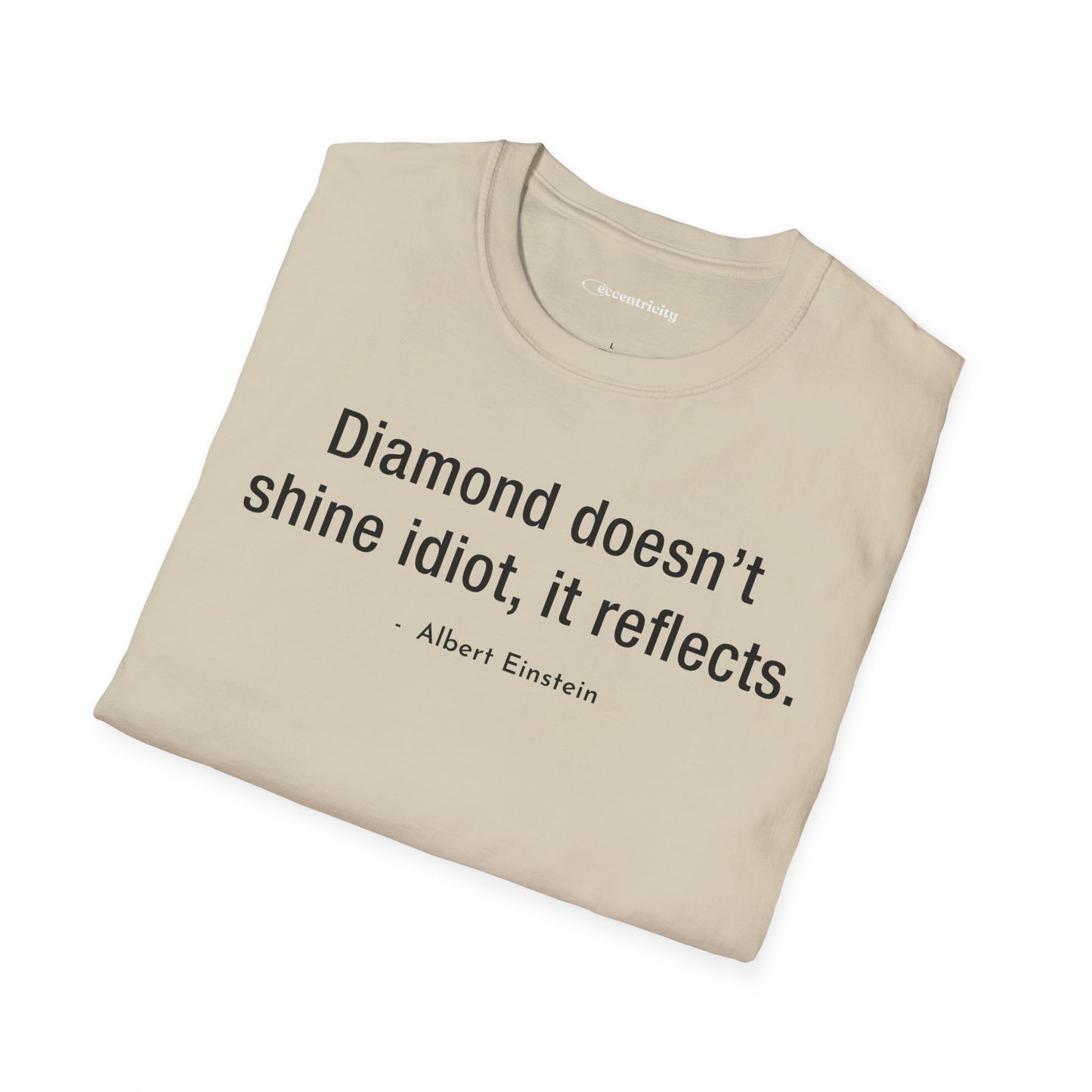 "Diamond doesn't shine Idiot" Premium Physics Shirt