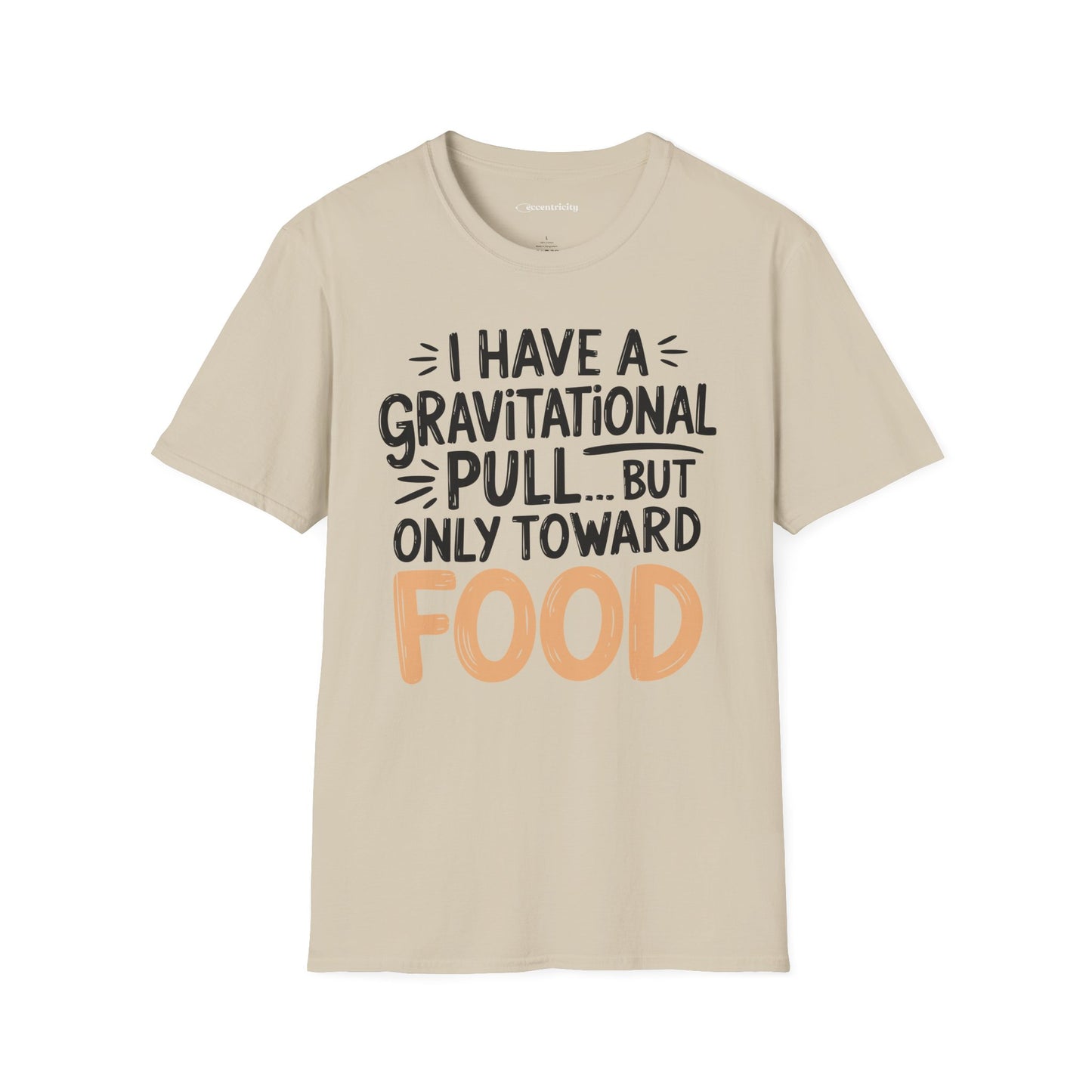 "Gravitational Pull Toward FOOD" - Physics T-shirt; The Ultimate Tee for Physicists🧪⚡