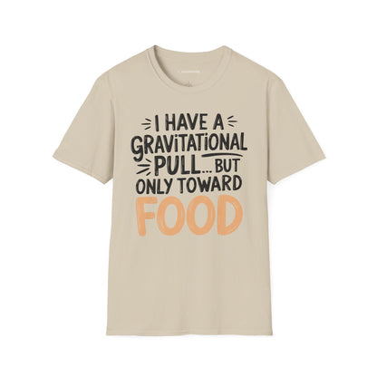 "Gravitational Pull Toward FOOD" - Physics T-shirt; The Ultimate Tee for Physicists🧪⚡
