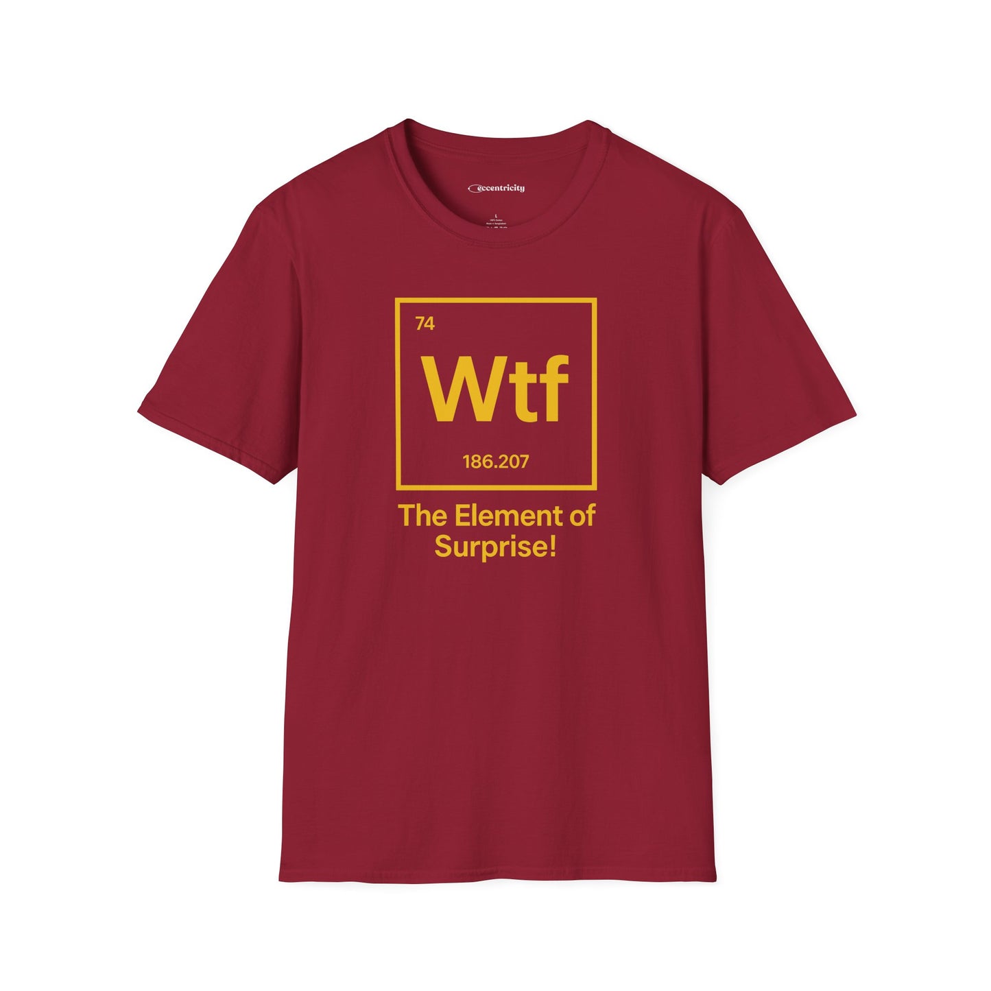 "Wtf - The Element of Surprise!" - An Ultimate Tee for Science Nerds🧪⚡
