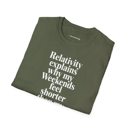 "Relativity explains Weekend" Premium Physics Shirt