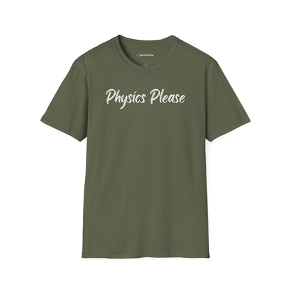 "Physics Please" - Premium Physics Shirt