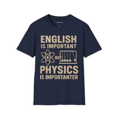Physics is Importanter - Premium Physics Shirt