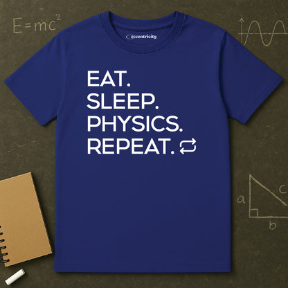 "Eat Sleep Physics Repeat" A Physics Themed Tee 🧪⚡