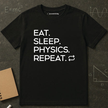 "Eat Sleep Physics Repeat" A Physics Themed Tee 🧪⚡