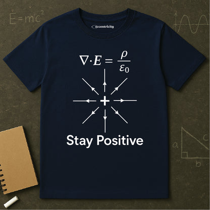 "Equation-Stay Positive" - Premium Physics Shirt