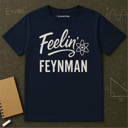 "Feelin' Feynman"- Premium Physics Shirt