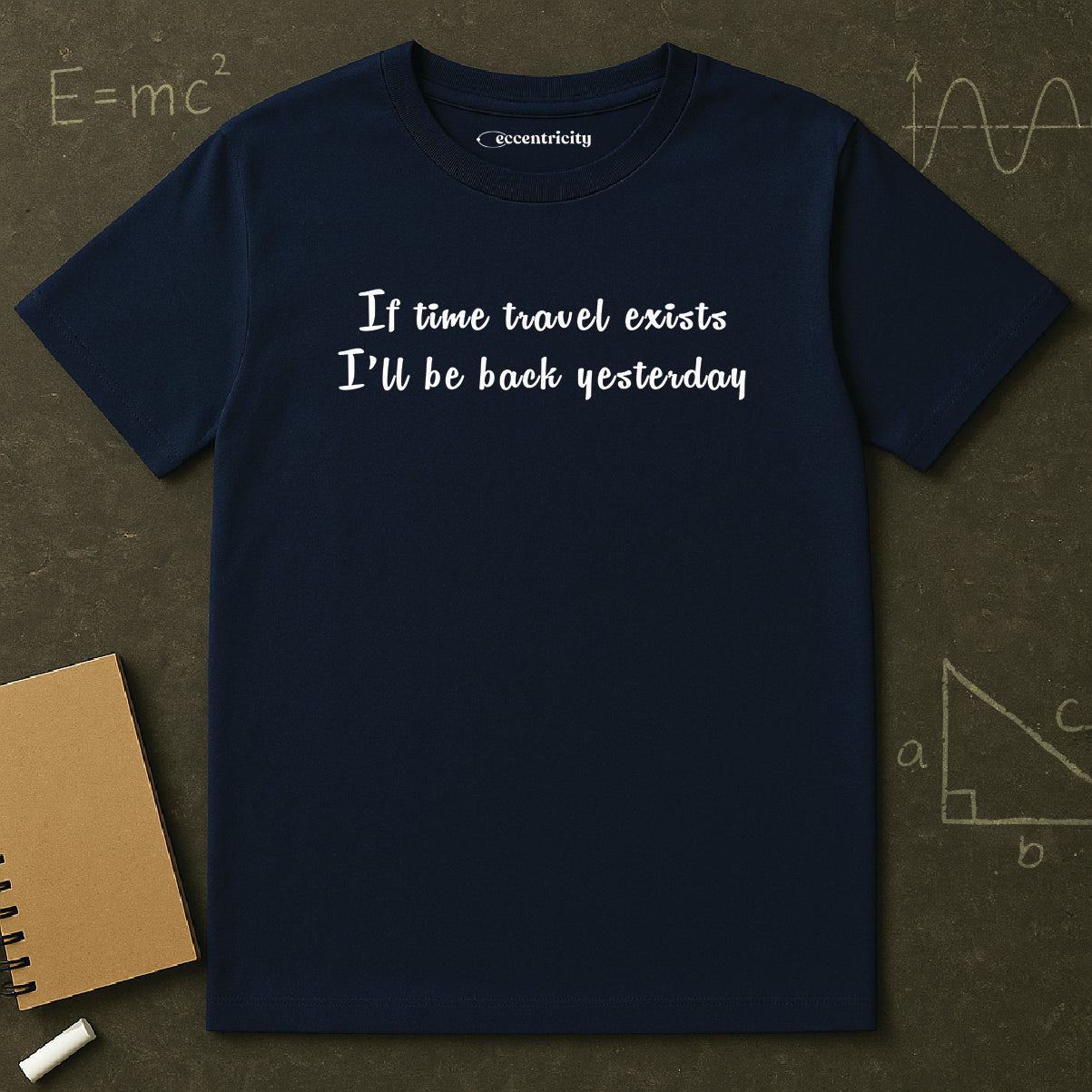 "If time travel exists 002" Premium Physics Shirt