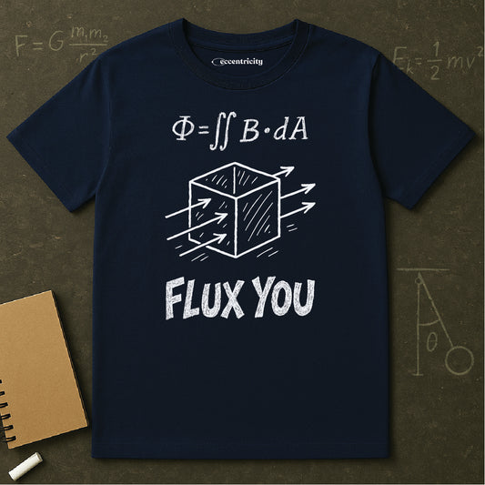"Flux You" - Premium Physics Shirt