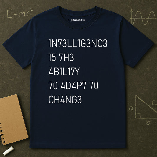 "Intelligence Is The Ability To Adapt To Change" - Premium Science Shirt 🧪⚡