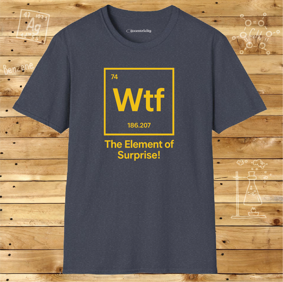 "Wtf - The Element of Surprise!" - An Ultimate Tee for Science Nerds🧪⚡
