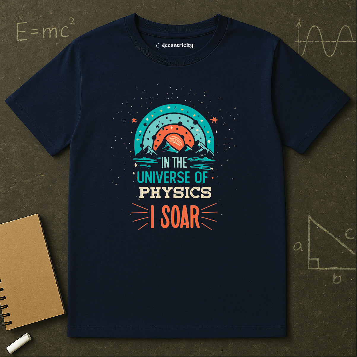 " In the Universe of Physics, I soar" Premium Physics Shirt