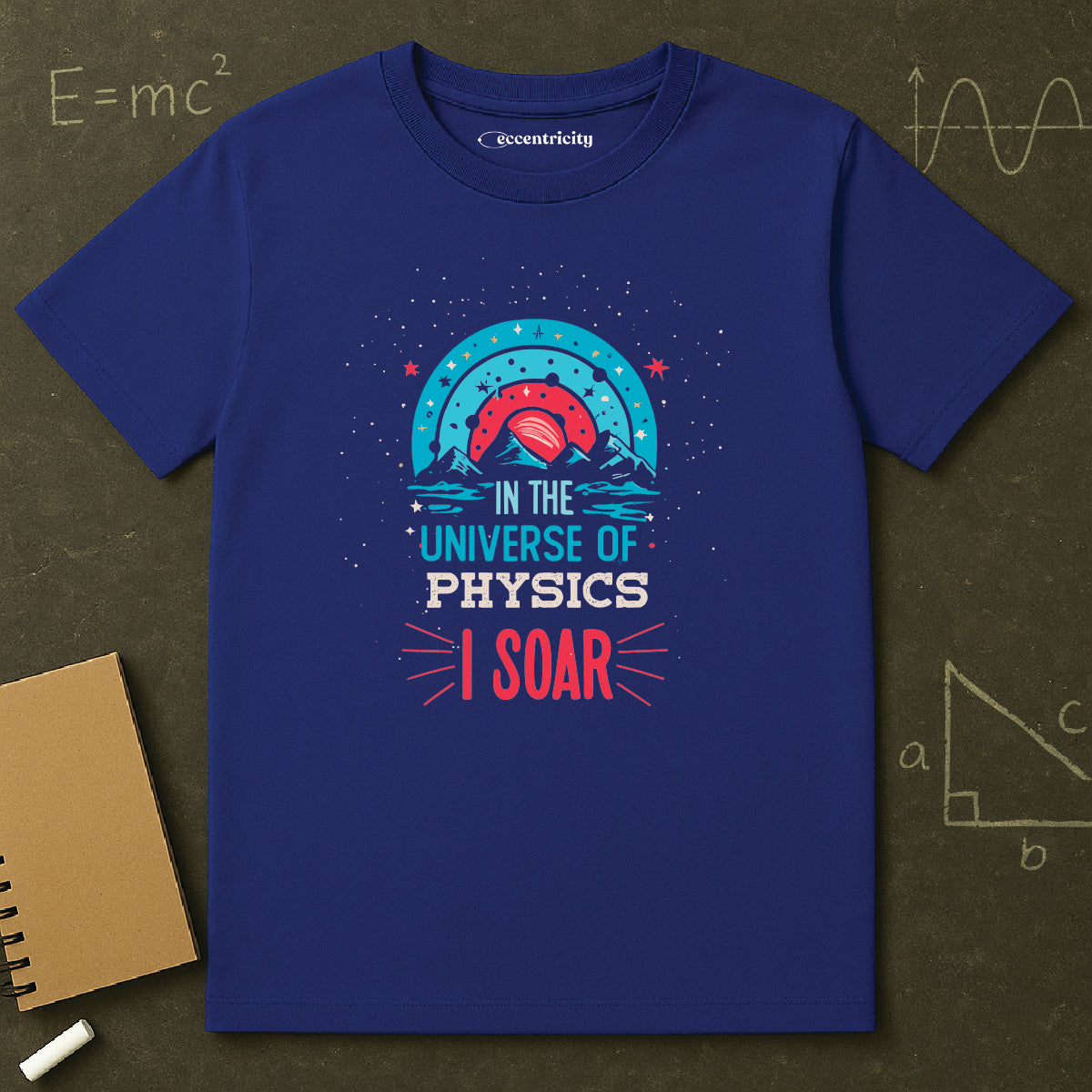" In the Universe of Physics, I soar" Premium Physics Shirt