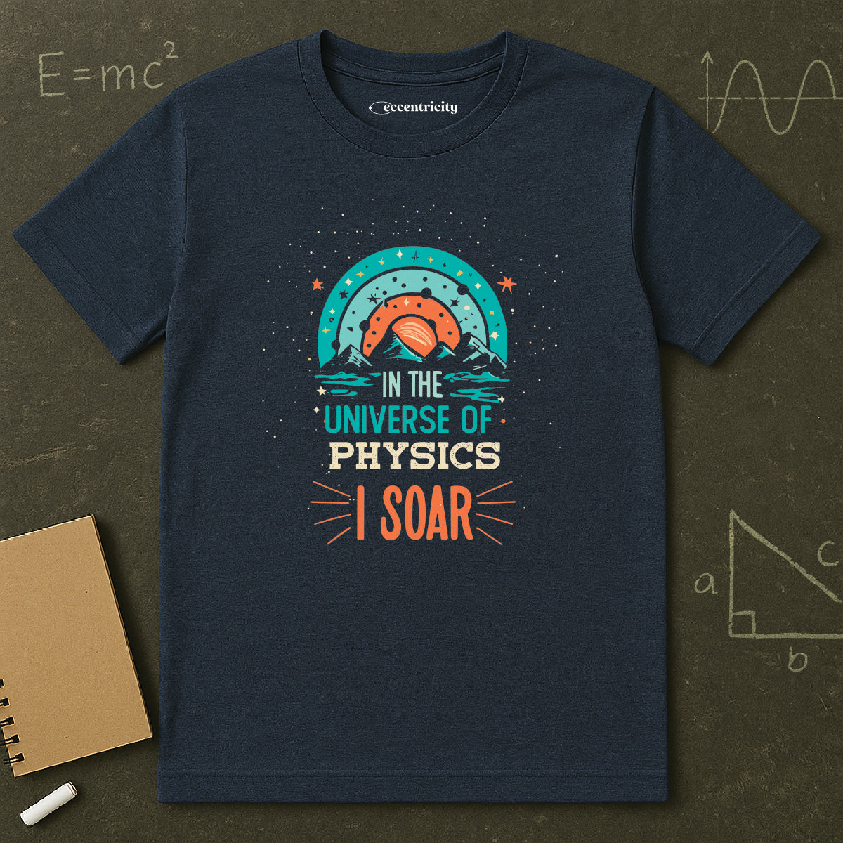 " In the Universe of Physics, I soar" Premium Physics Shirt