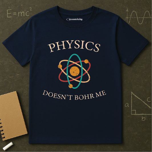 "Physics: Doesn't Bohr Me" Premium Physics Shirt