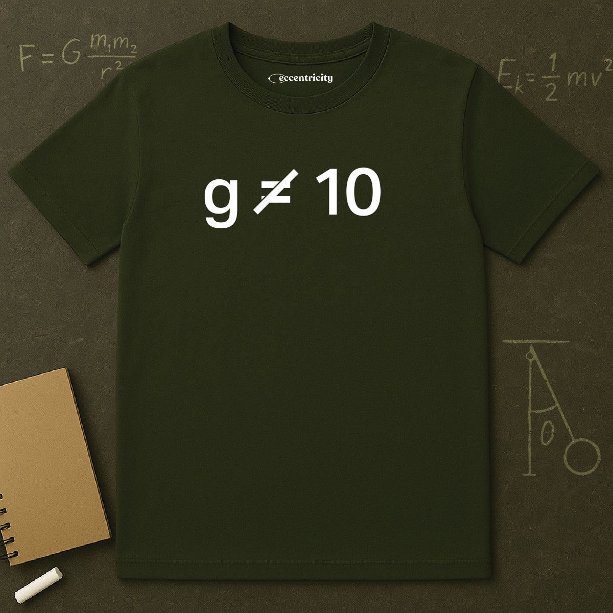 "g is not equal 10" - Physics T-shirt; The Ultimate Tee for Physicists🧪⚡
