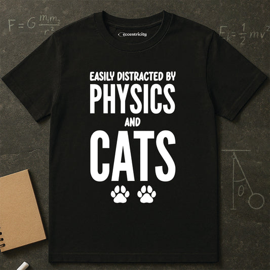 Easily Distracted by Physics and Cats - Premium Physics Shirt