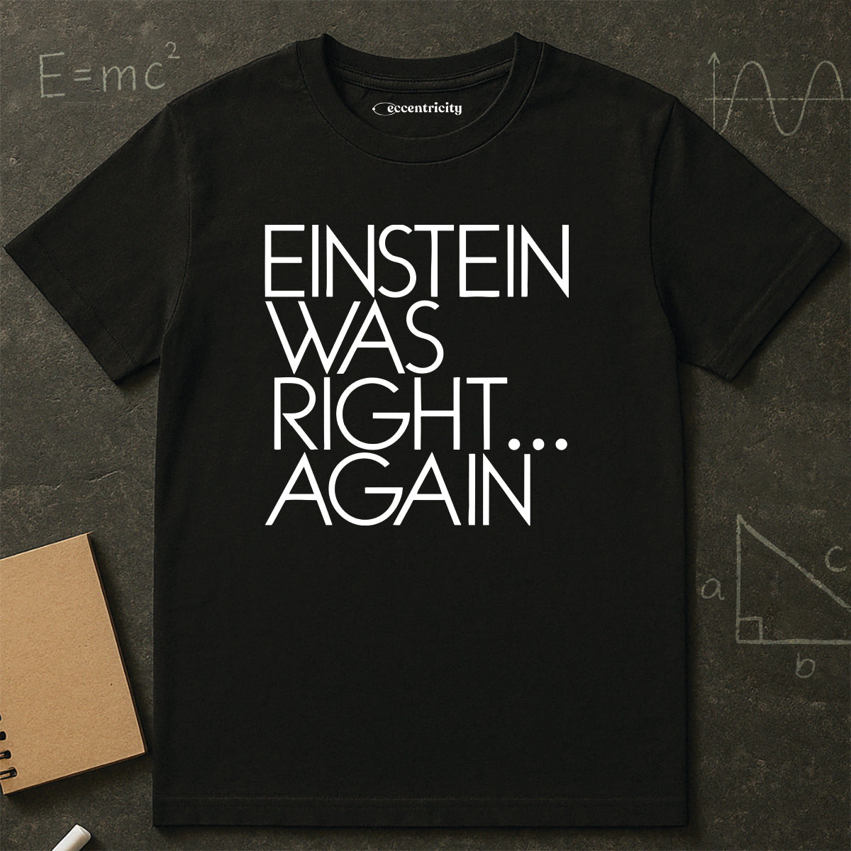 "Einstein Was Right" Premium Physics Shirt